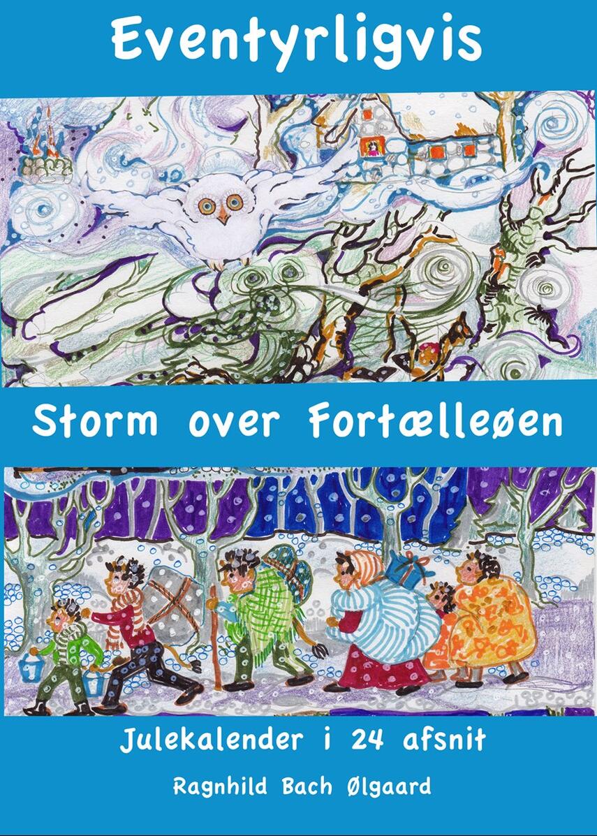 Ragnhild Bach Ølgaard: Storm over Fortælleøen : julekalender i 24 afsnit