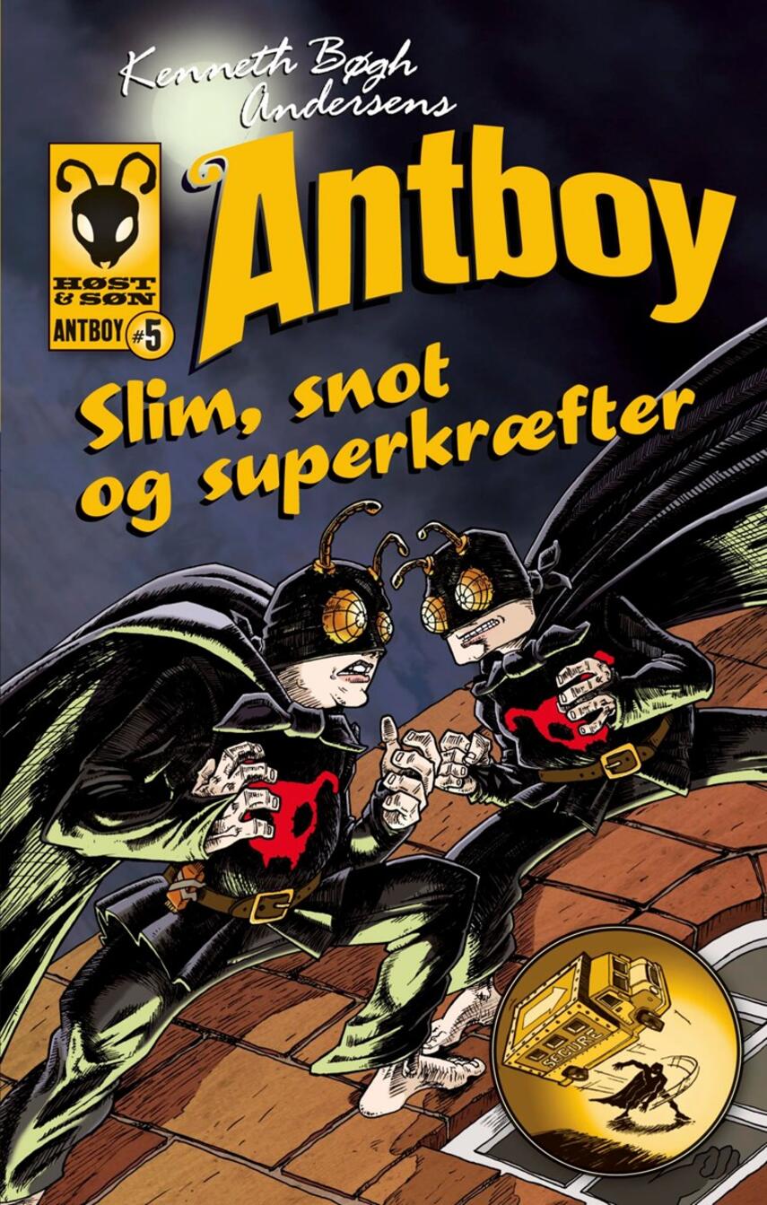 Kenneth Bøgh Andersen: Kenneth Bøgh Andersens Antboy - slim, snot og superkræfter