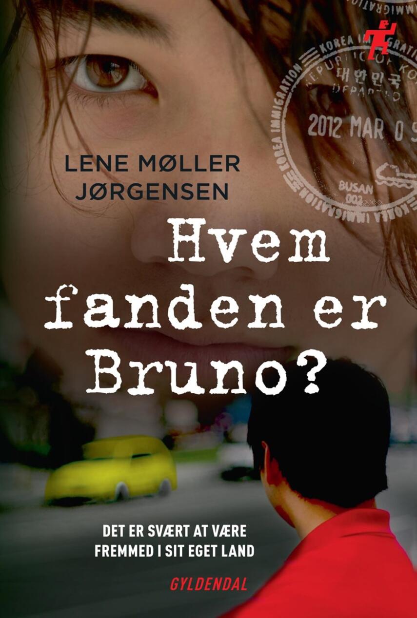 Lene Møller Jørgensen: Hvem fanden er Bruno?