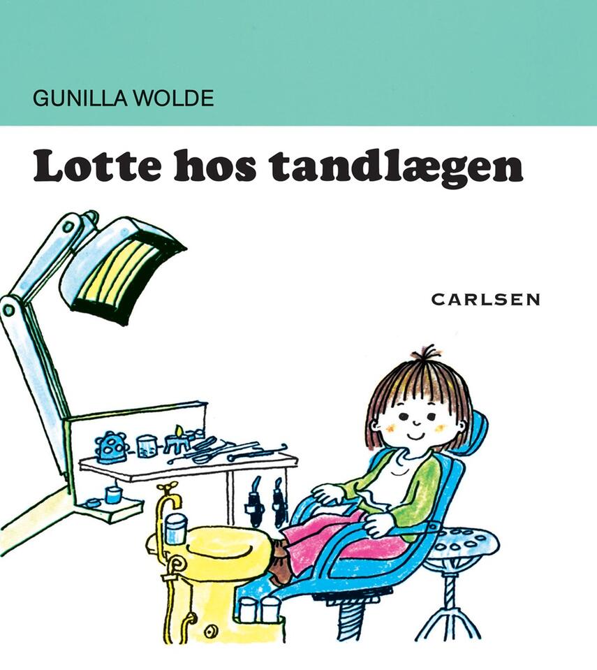 Gunilla Wolde: Lotte hos tandlægen