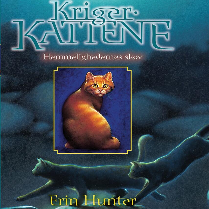 Erin Hunter: Krigerkattene. 3, Hemmelighedernes skov