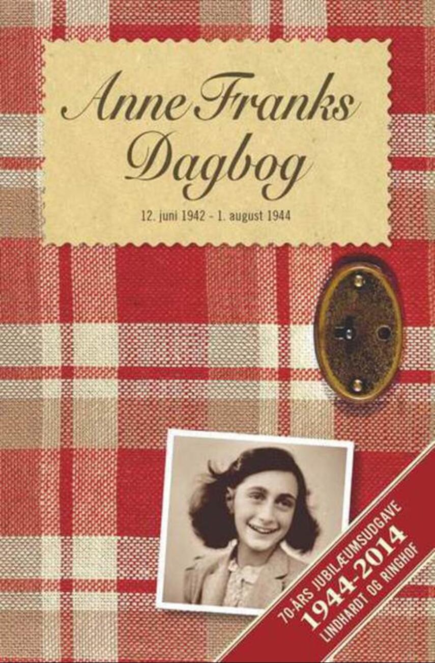 Anne Frank: Anne Franks dagbog : den uforkortede originaludgave
