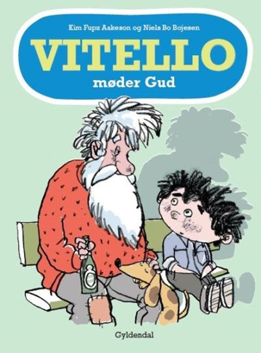 Kim Fupz Aakeson: Vitello møder Gud