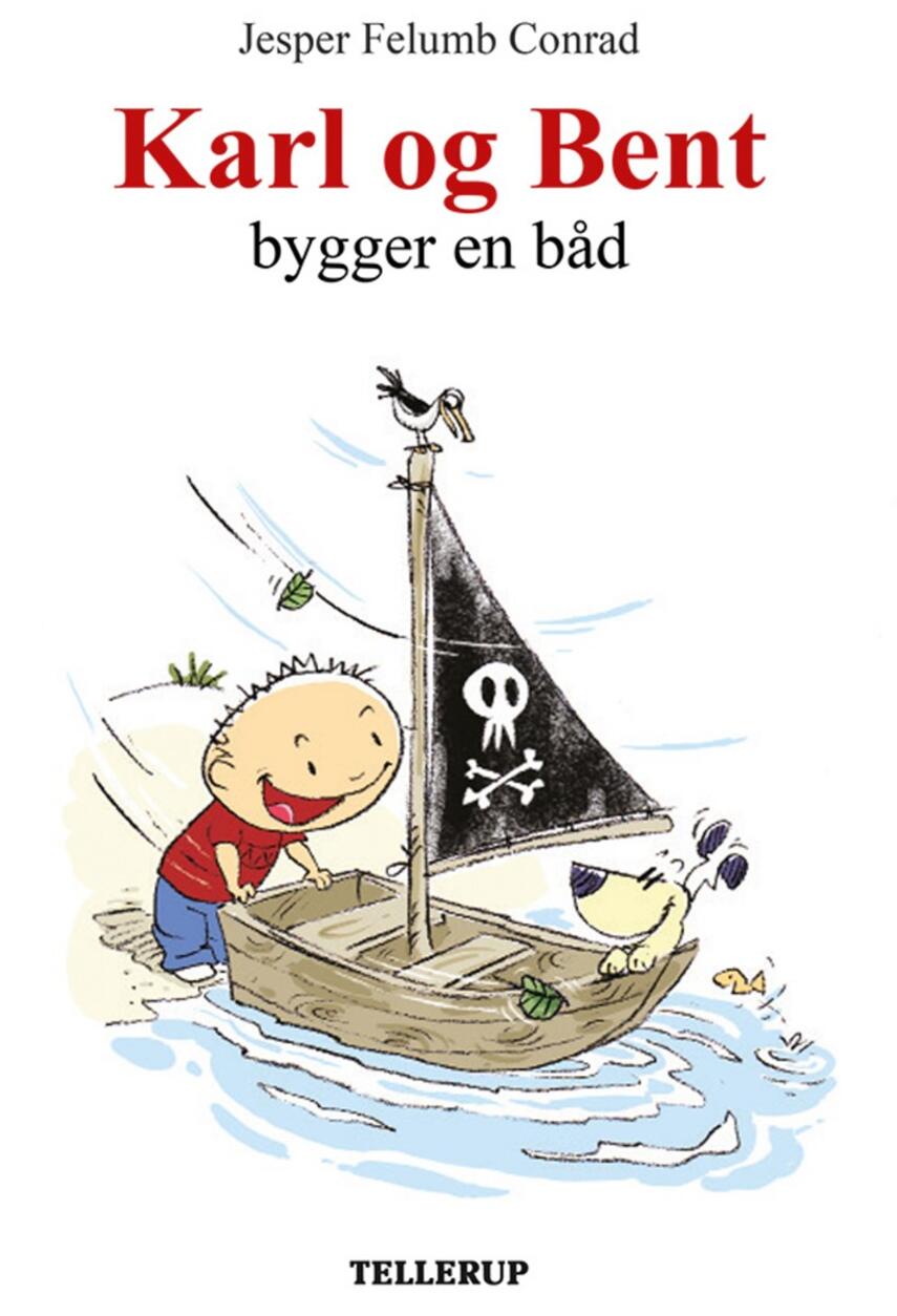 Jesper Conrad: Karl og Bent bygger en båd