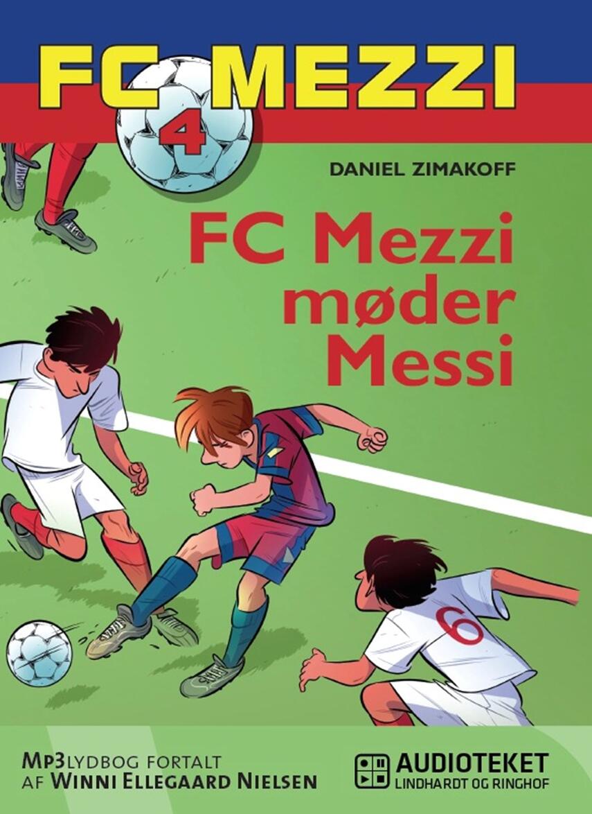 Daniel Zimakoff: FC Mezzi møder Messi