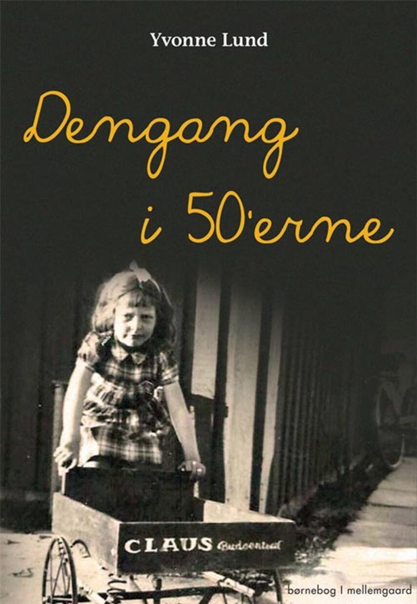 Yvonne Lund (f. 1945): Dengang i 50'erne