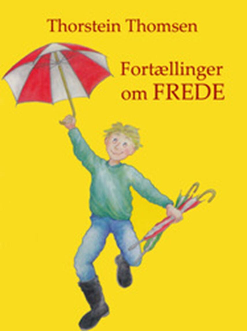 Thorstein Thomsen (f. 1950): Fortællinger om Frede