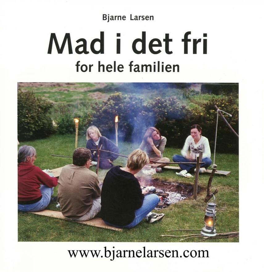 Bjarne Larsen (f. 1955-05-07): Mad i det fri for hele familien