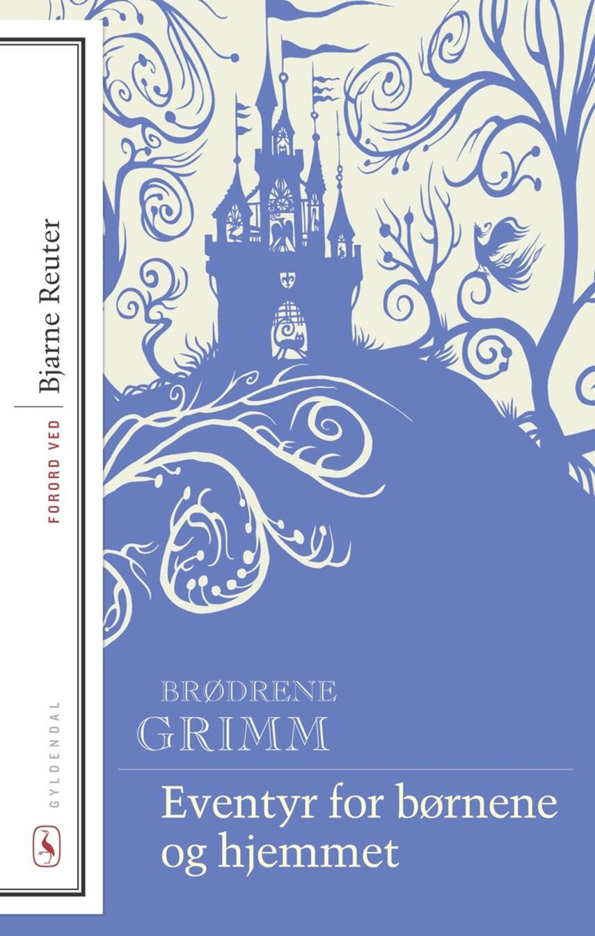 J. L. K. Grimm, W. K. Grimm: Eventyr for børnene og hjemmet