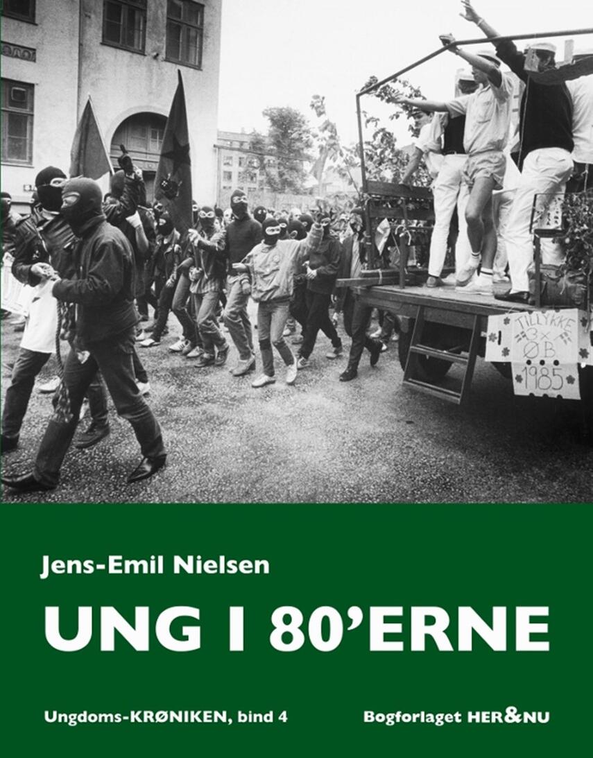 Jens-Emil Nielsen (f. 1948): Ung i 80'erne
