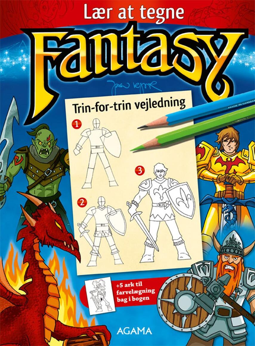 Jan Kjær (f. 1971): Lær at tegne fantasy : trin-for-trin vejledning