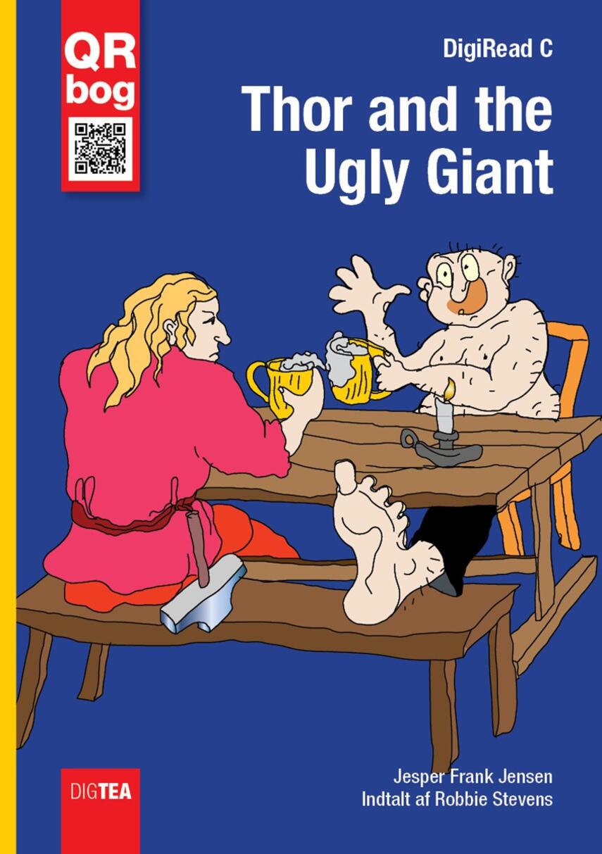 Jesper F. Jensen: Thor and the ugly giant : QR-bog