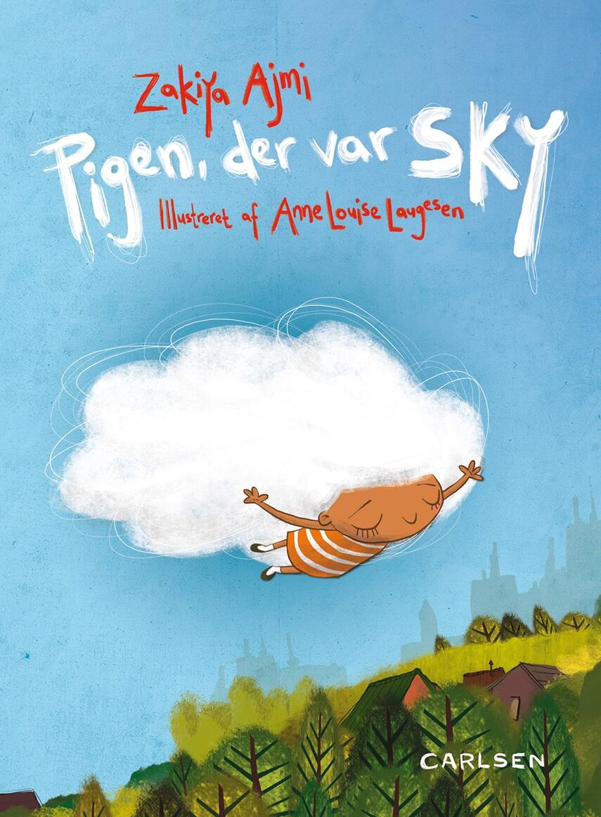 Zakiya Ajmi (f. 1992-08-04), Anne Louise Laugesen: Pigen, der var sky
