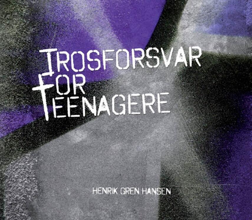 Henrik Gren Hansen: Trosforsvar for teenagere