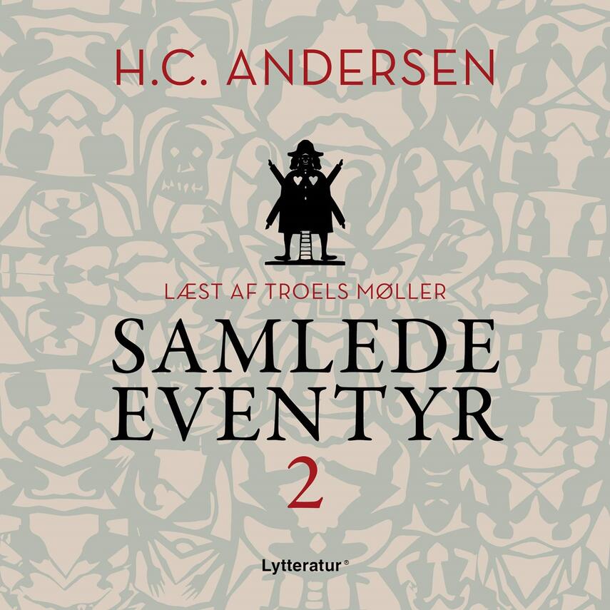 H. C. Andersen (f. 1805): H.C. Andersens samlede eventyr. 2 (Ved Troels Møller)
