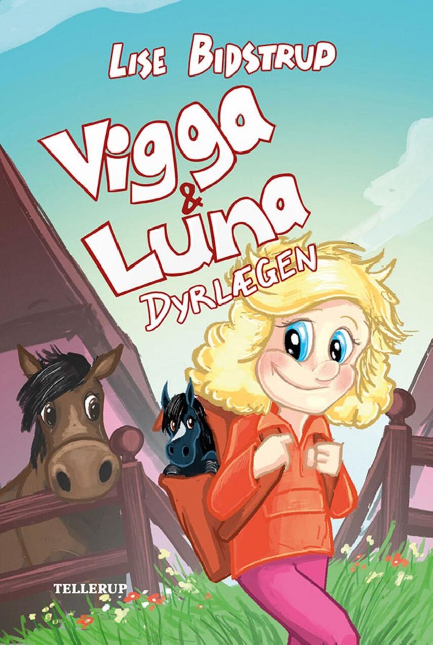 Lise Bidstrup: Vigga & Luna - dyrlægen