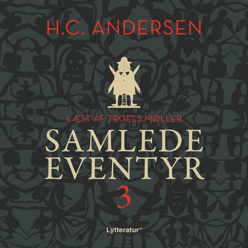 H. C. Andersen (f. 1805): H.C. Andersens samlede eventyr. 3 (Ved Troels Møller)