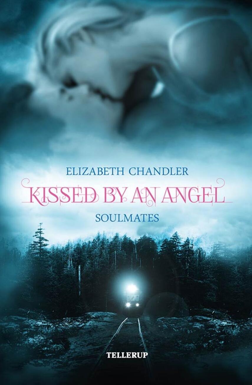 Elizabeth Chandler: Kissed by an angel - soulmates