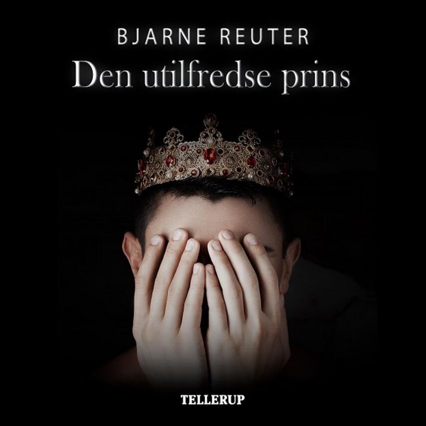 Bjarne Reuter: Den utilfredse prins