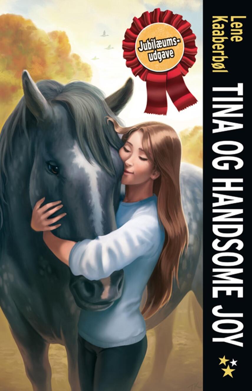 Lene Kaaberbøl: Tina og Handsome Joy : den anden bog om Tina og hestene