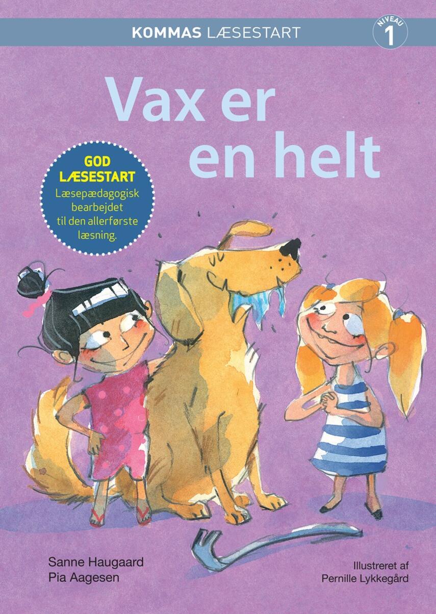 Sanne Haugaard, Pia Aagesen: Vax er en helt