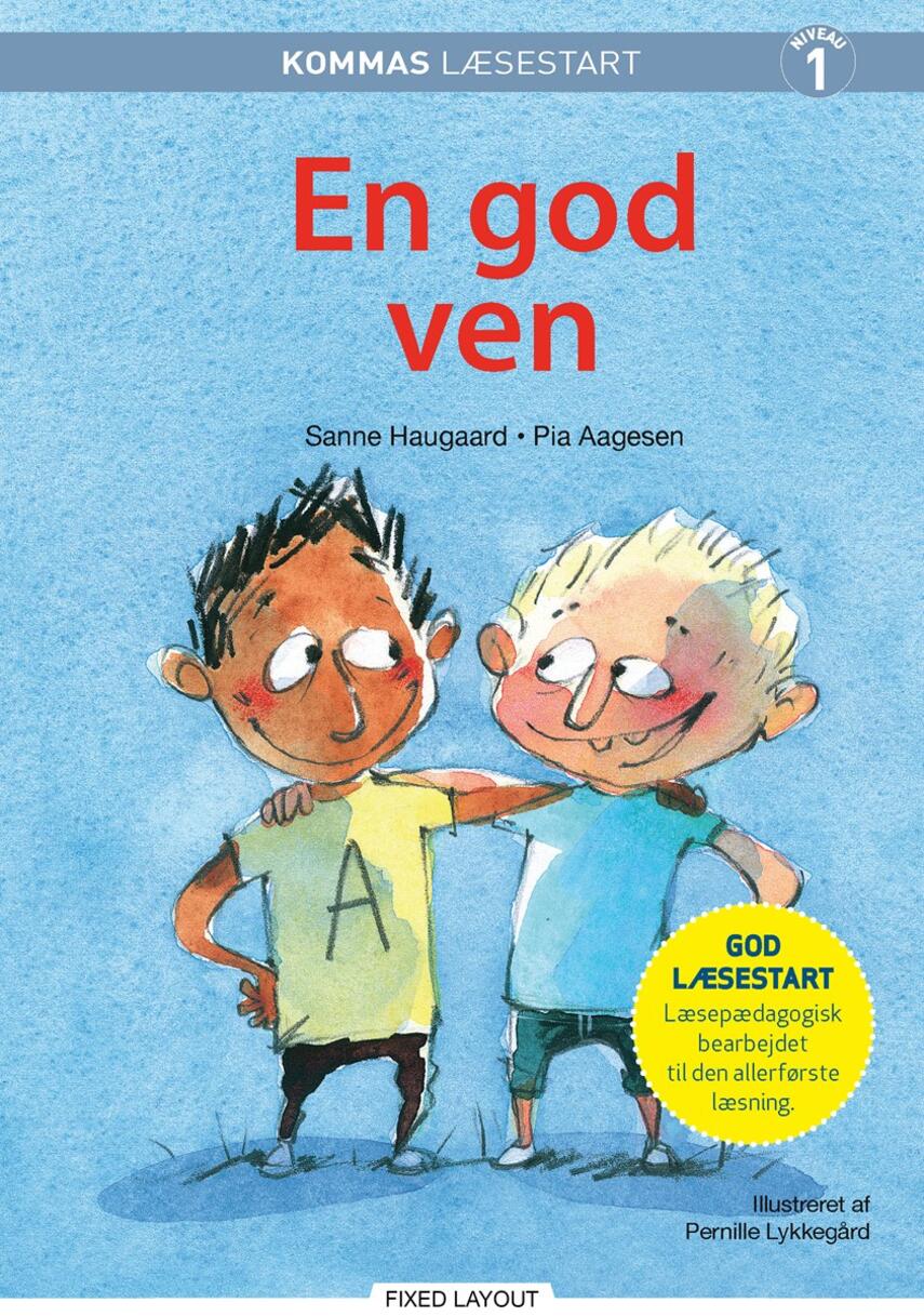 Sanne Haugaard, Pia Aagesen: En god ven