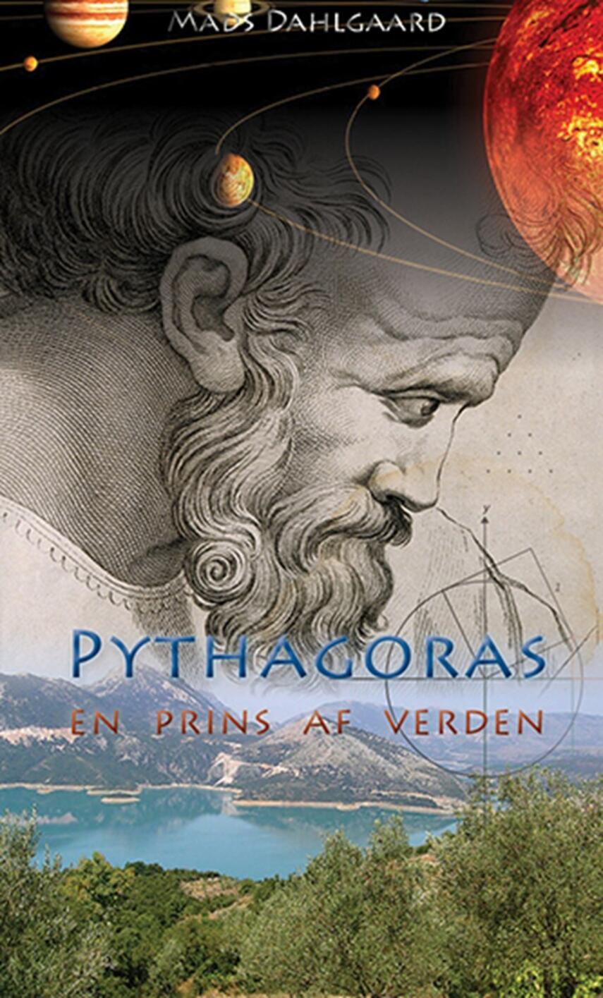 Mads Dahlgaard: Pythagoras : en prins af verden