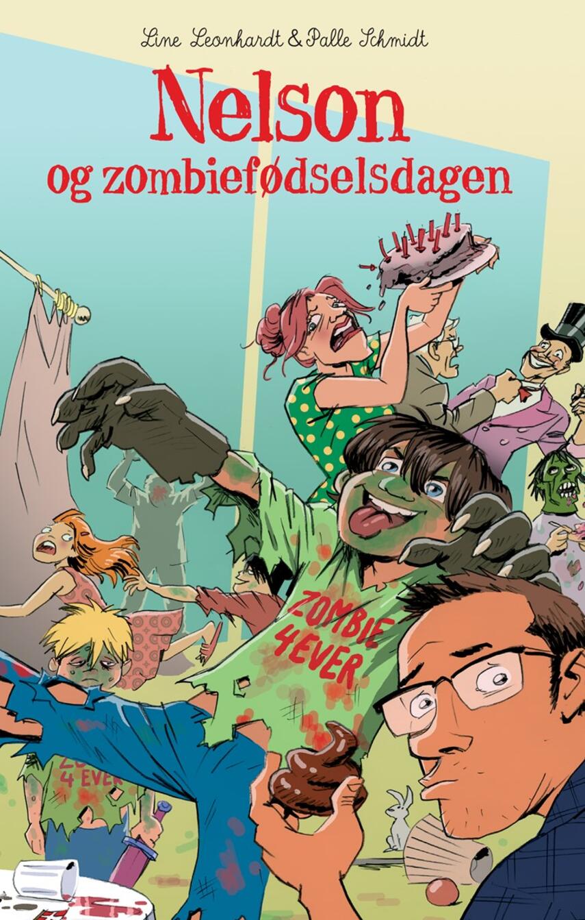 Line Leonhardt, Palle Schmidt (f. 1972): Nelson og zombiefødselsdagen