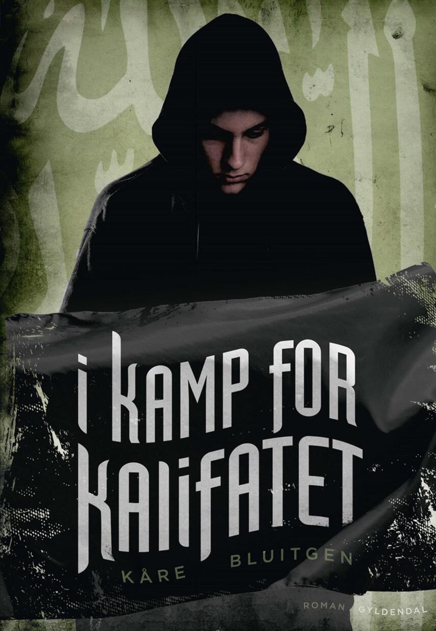 Kåre Bluitgen: I kamp for Kalifatet : roman