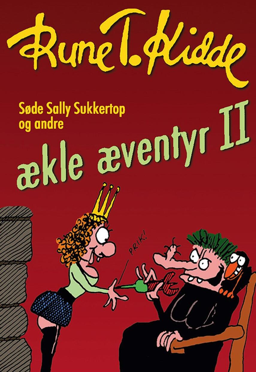 Rune T. Kidde: Søde Sally Sukkertop og andre ækle æventyr. 2