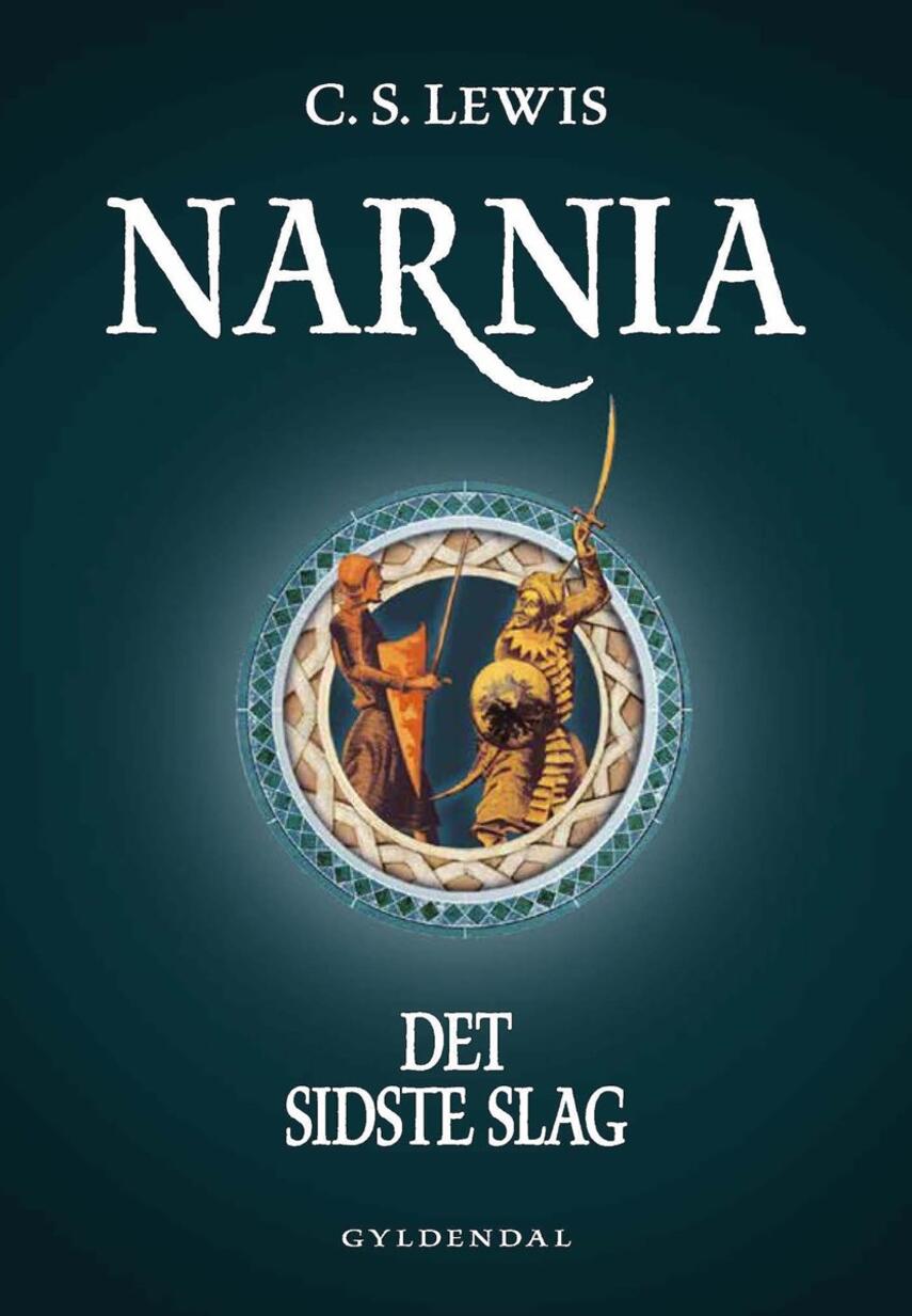 C. S. Lewis: Narnia - det sidste slag