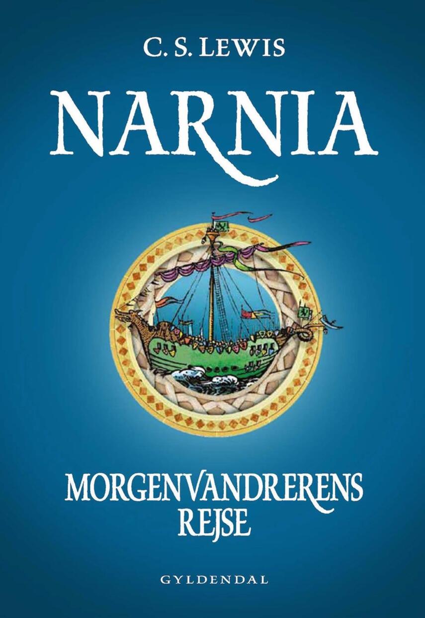 C. S. Lewis: Narnia - morgenvandrerens rejse