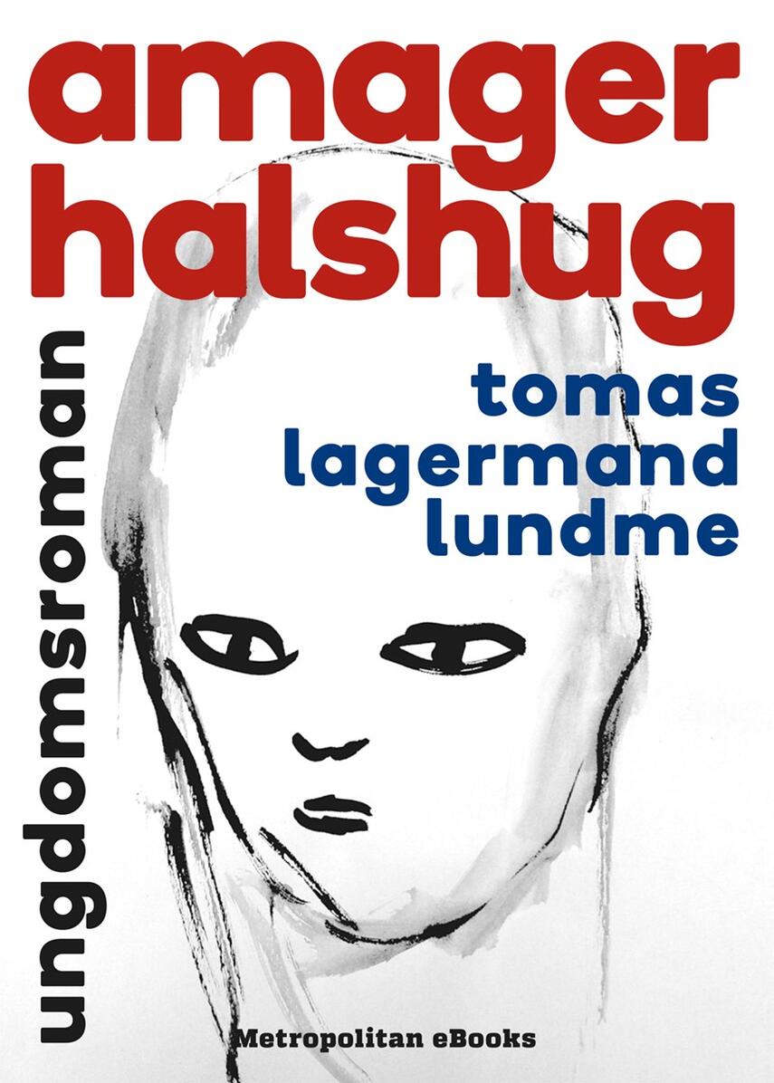 Tomas Lagermand Lundme: Amager halshug : ungdomsroman