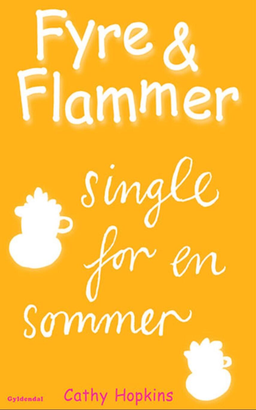 Cathy Hopkins: Fyre & flammer - single for en sommer