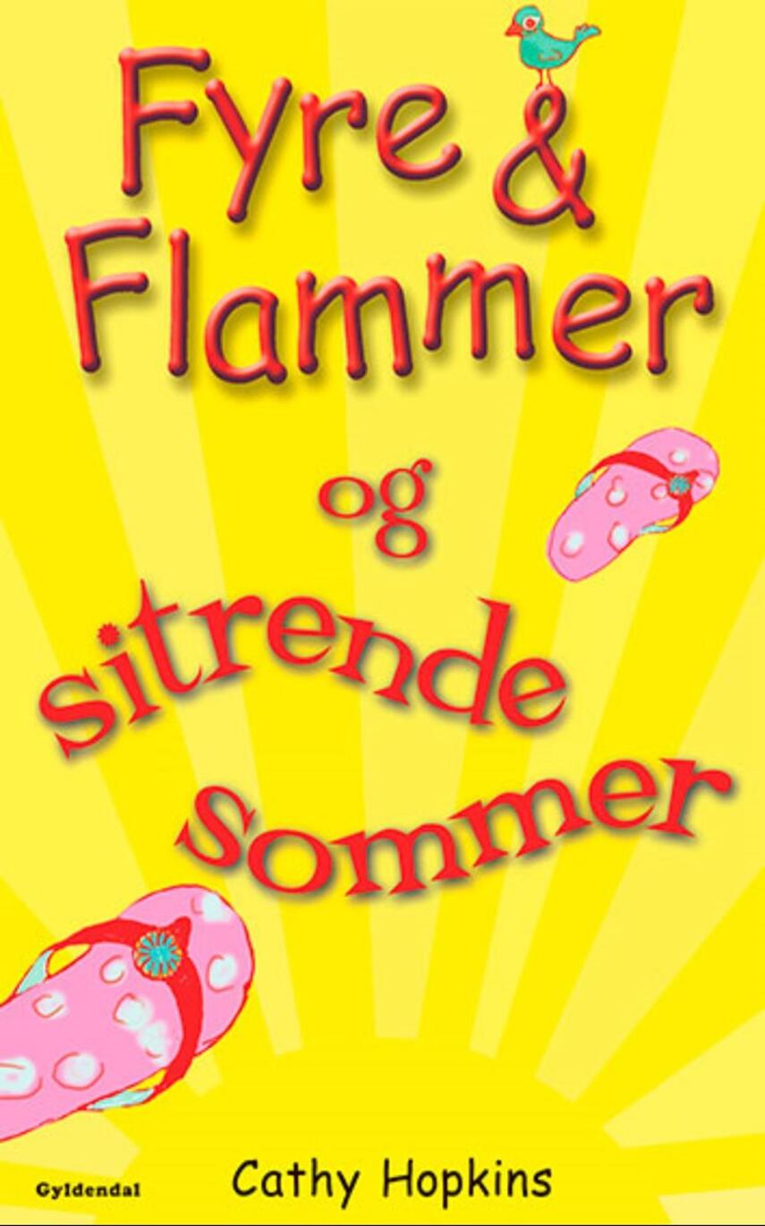 Cathy Hopkins: Fyre & flammer og sitrende sommer