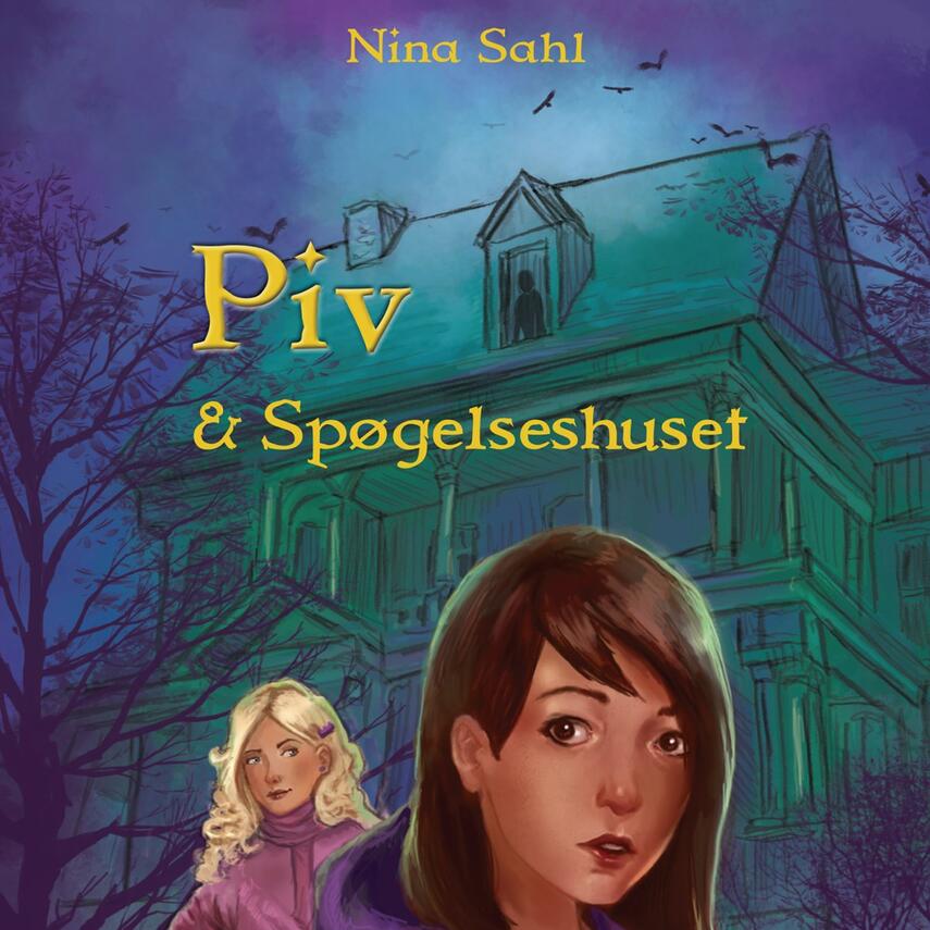 Nina Sahl: Piv & spøgelseshuset