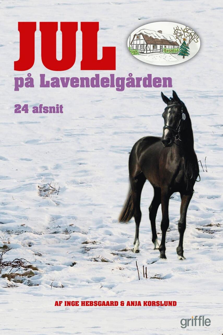 Inge Hebsgaard, Anja Korslund: Jul på Lavendelgården : 24 afsnit