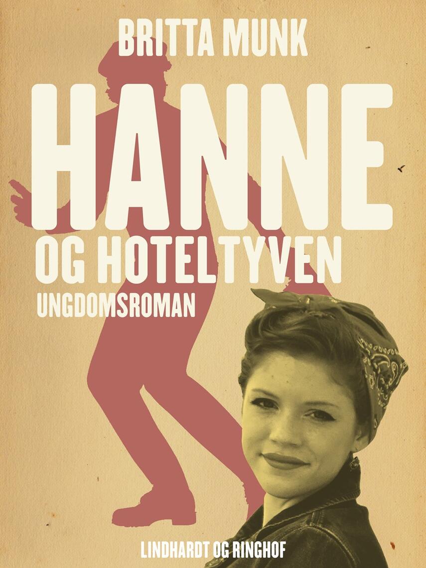 Britta Munk: Hanne og hoteltyven : ungdomsroman