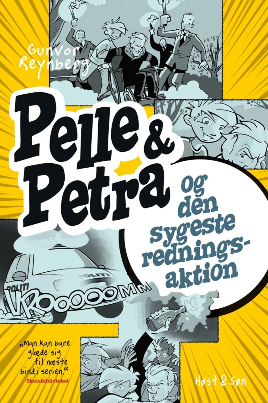 Gunvor Reynberg: Pelle & Petra og den sygeste redningsaktion