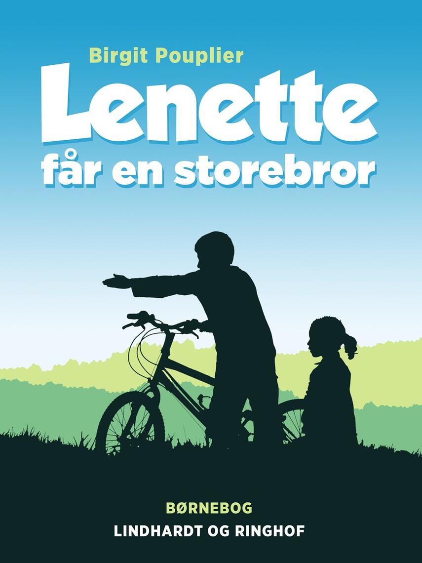 Birgit Pouplier: Lenette får en storebror : børnebog