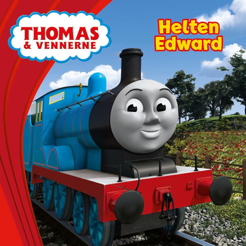 Britt Allcroft, Erik Doescher, David Tanguay, Mike De Carlo: Thomas & vennerne - helten Edward