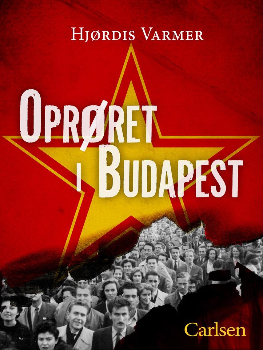 Hjørdis Varmer: Oprøret i Budapest