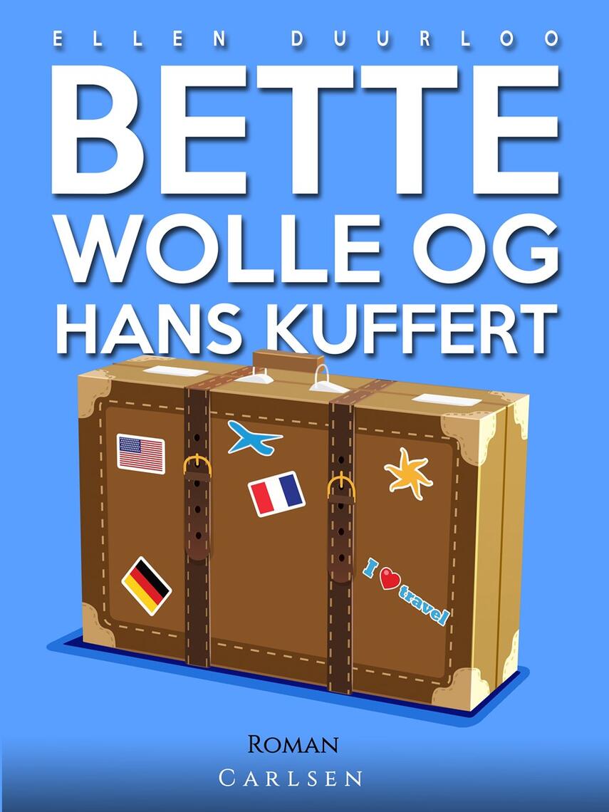 Ellen Duurloo: Bette Wolle og hans kuffert : roman