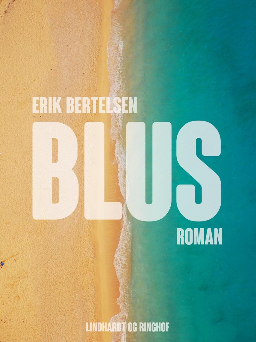 Erik Bertelsen (f. 1898): Blus : roman