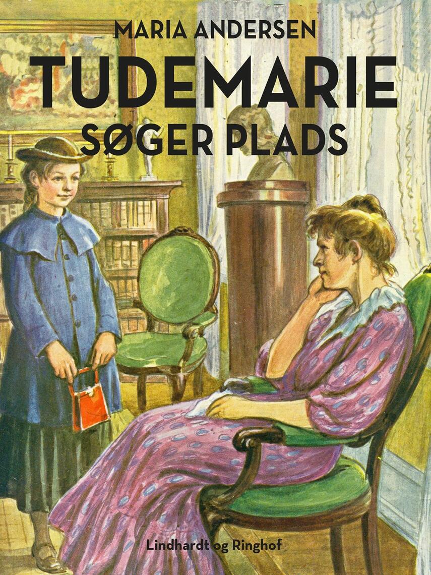 Maria Andersen (f. 1876): Tudemarie søger plads