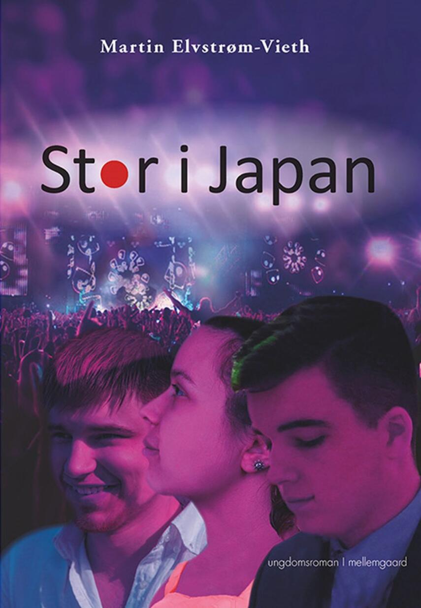 Martin Elvstrøm-Vieth: Stor i Japan : ungdomsroman