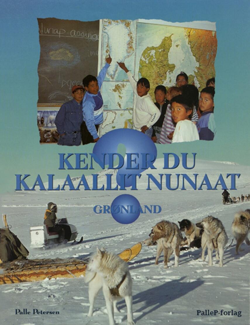 Palle Petersen (f. 1943): Kender du Kalaallit Nunaat - Grønland?