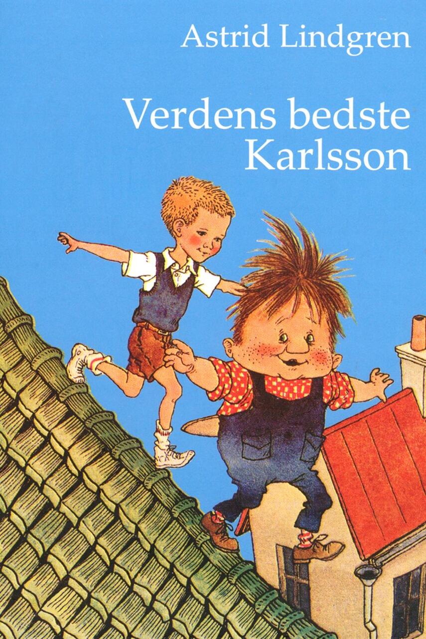 Astrid Lindgren: Verdens bedste Karlsson (Ved Kina Bodenhoff)