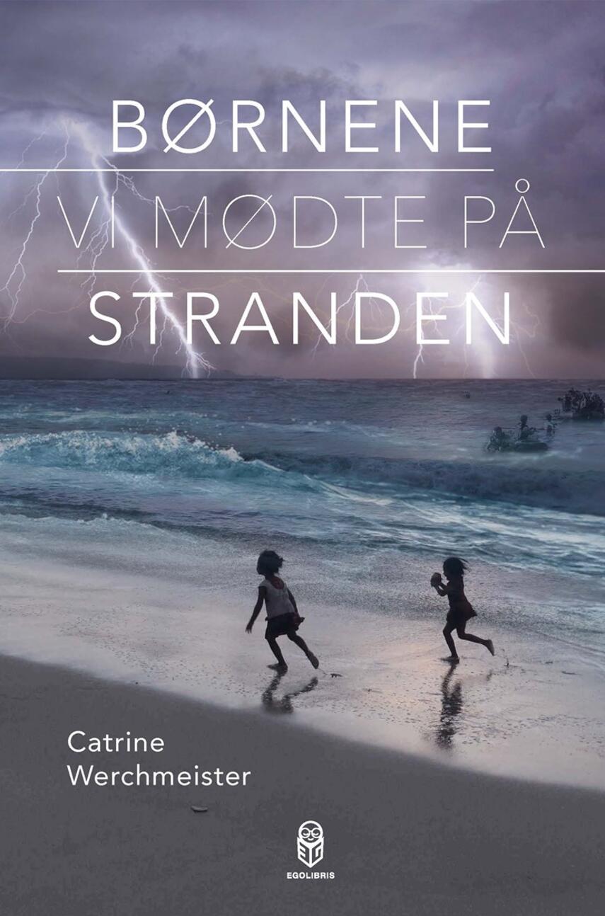 Catrine Werchmeister: Børnene vi mødte på stranden