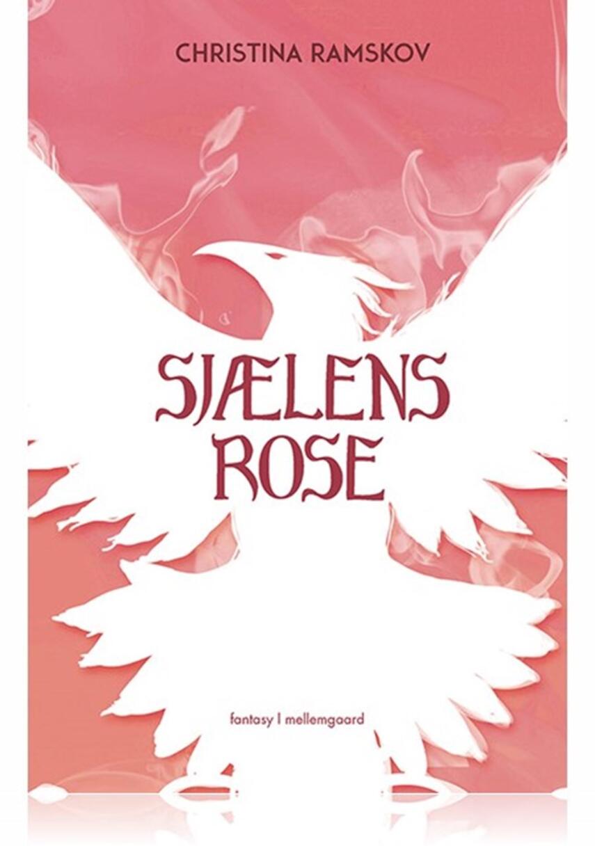 Christina Ramskov: Sjælens rose : fantasy